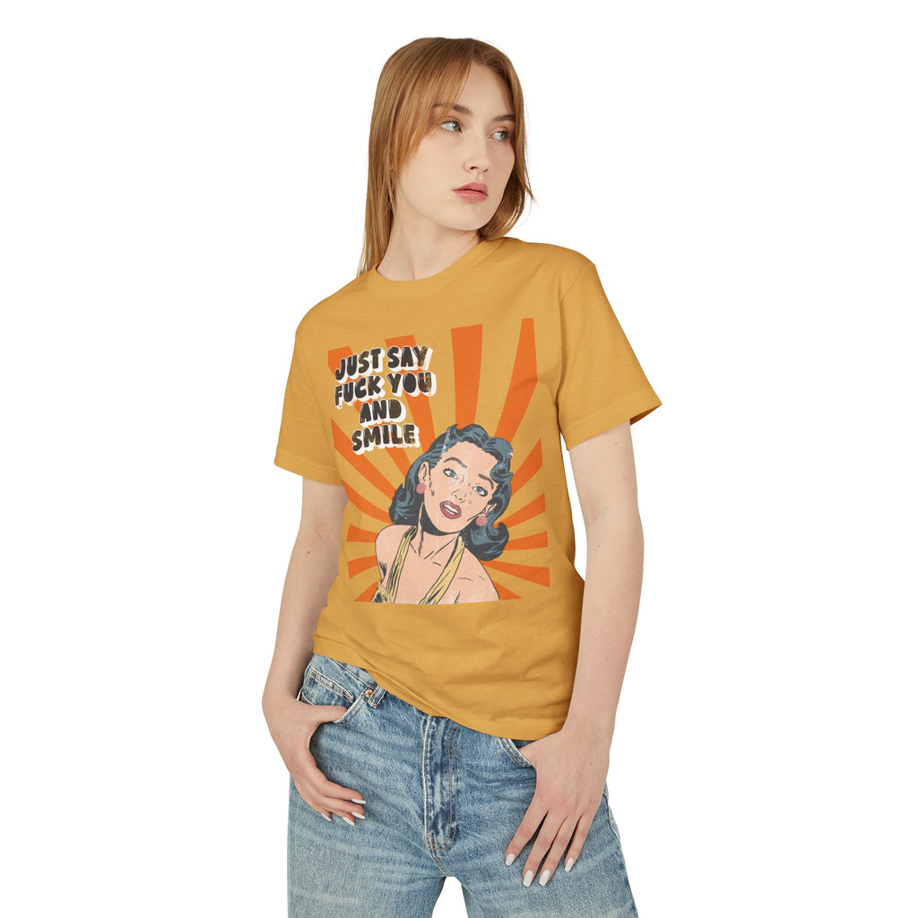 Just Say Fuck You and Smile | Retro Pop Art Heavy Cotton Tee