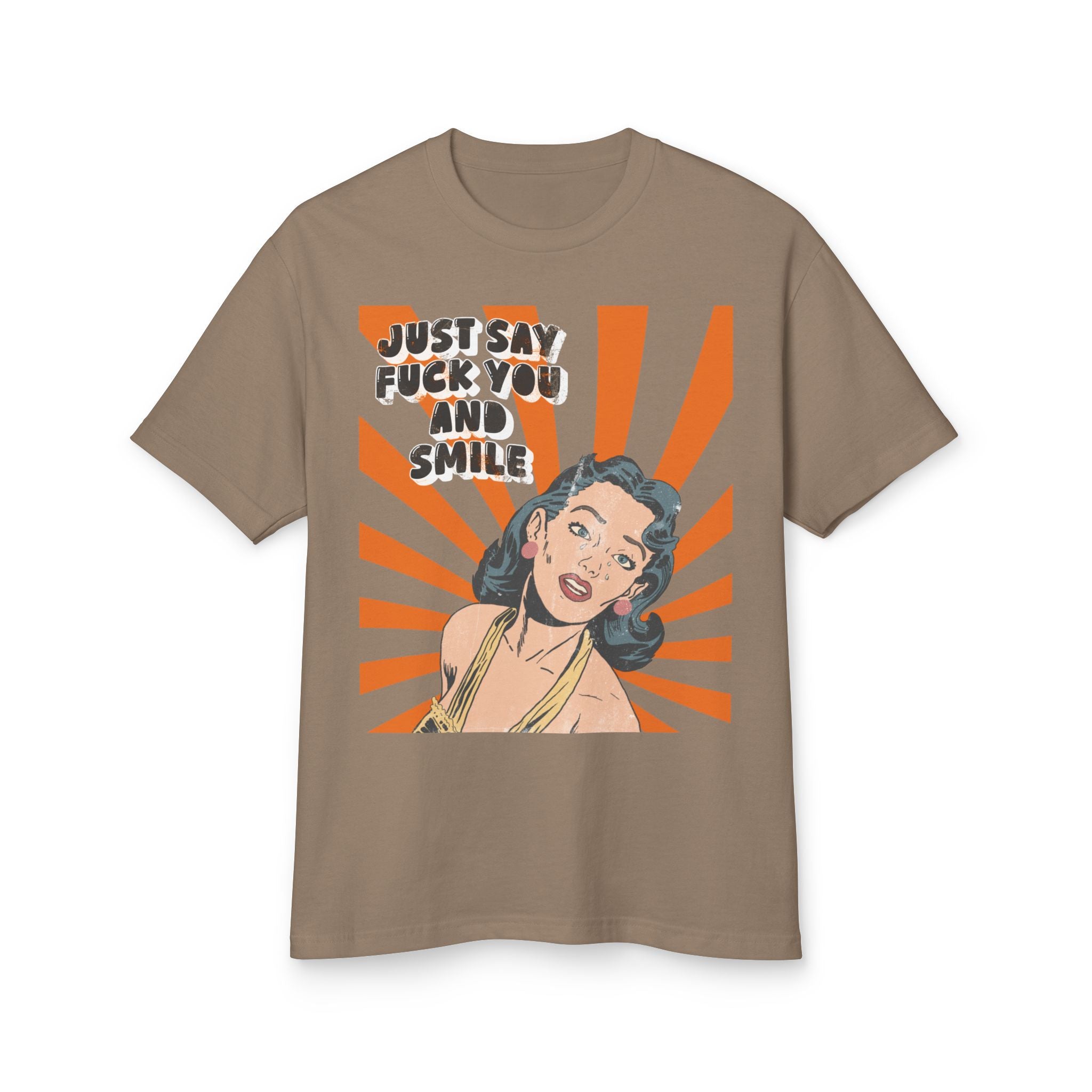 Just Say Fuck You and Smile | Retro Pop Art Heavy Cotton Tee