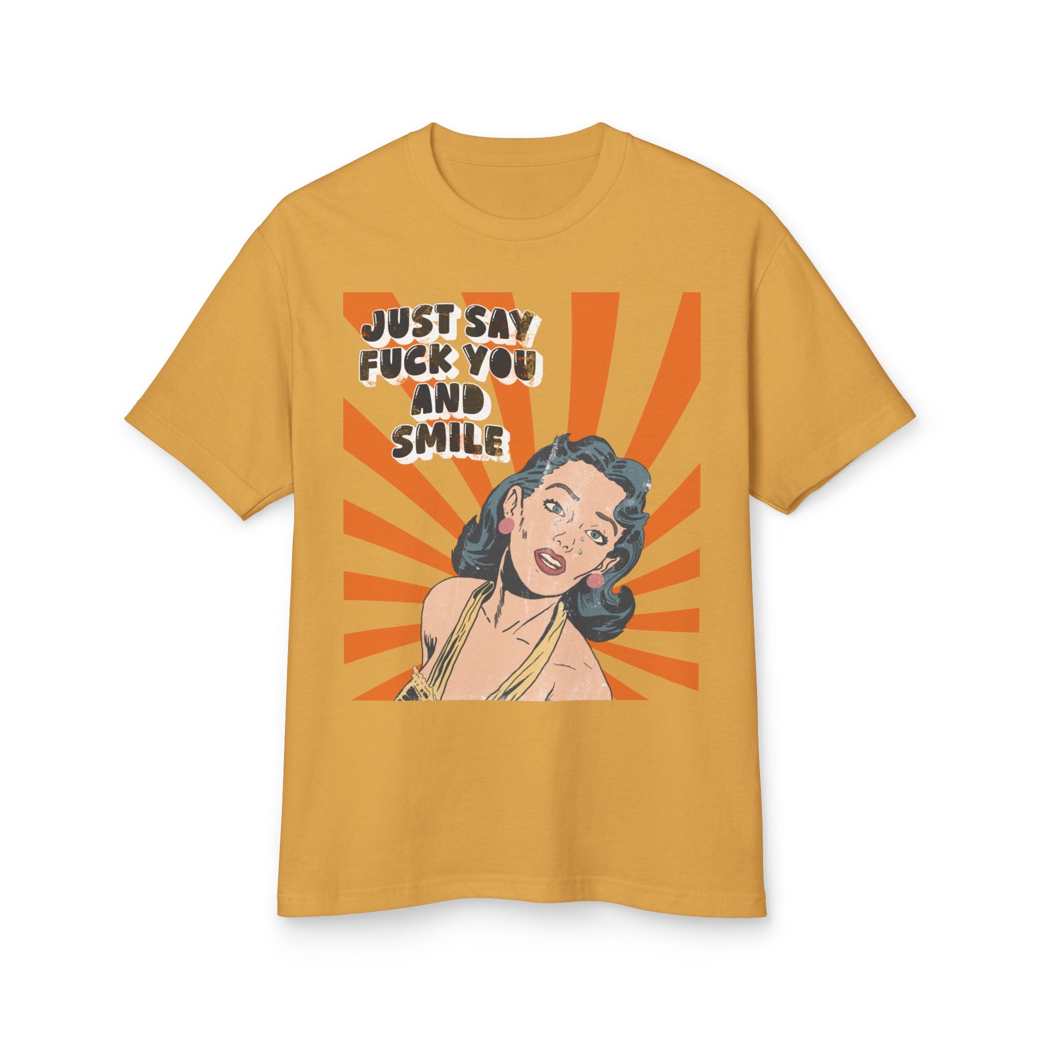 Just Say Fuck You and Smile | Retro Pop Art Heavy Cotton Tee