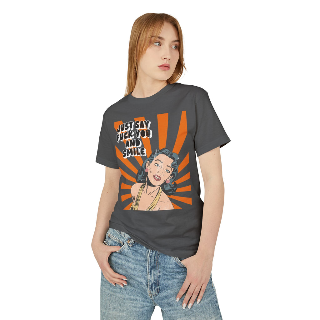 Just Say Fuck You and Smile | Retro Pop Art Heavy Cotton Tee